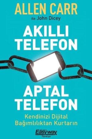 Akıllı Telefon Aptal Telefon Kendinizi Dijital Bağımlılıktan Kurtarın