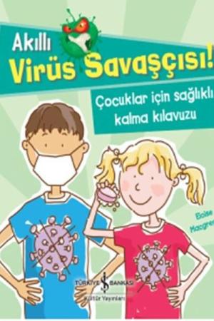 Akıllı Virüs Savaşçısı ! Çocuklar İçin Sağlıklı Kalma Kılavuzu