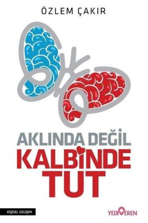 Aklında Değil Kalbinde Tut