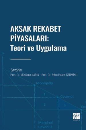 Aksak Rekabet Piyasaları: Teori ve Uygulama