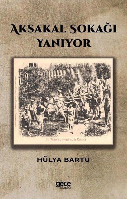 Aksakal Sokağı Yanıyor