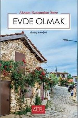 Akşam Ezanından Önce Evde Olmak