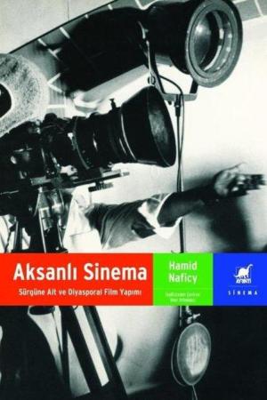 Aksanlı Sinema Sürgüne Ait ve Diyasporal Film Yapımı