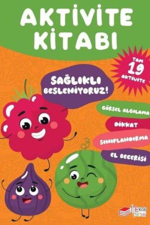 Aktivite Kitabı: Sağlıklı Besleniyoruz