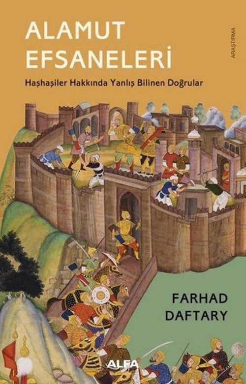Alamut Efsaneleri Haşhaşiler Hakkında Yanlış Bilinen Doğrular