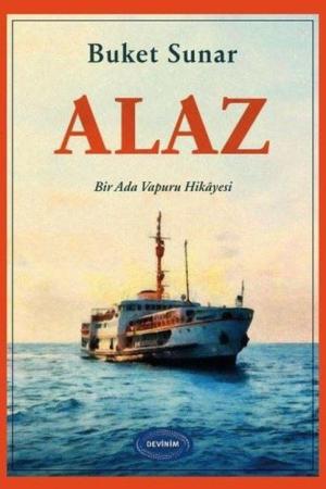 Alaz Bir Ada Vapuru Hikayesi