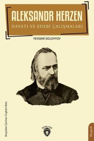 Aleksandr Herzen Hayatı ve Edebi Çalışmaları
