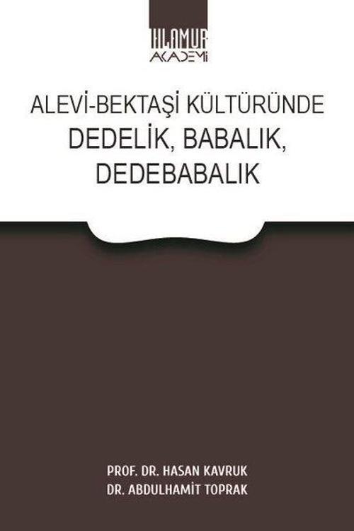 Alevi-Bektaşi Kültüründe Dedelik, Babalık, Dedebabalık