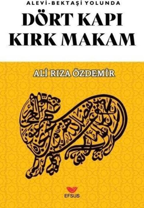 Alevi - Bektaşi Yolunda Dört Kapı Kırk Makam