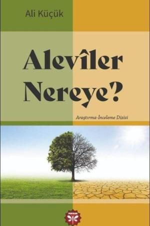 Alevîler Nereye?