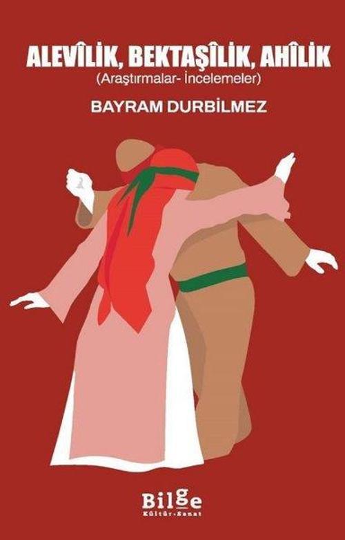 Alevîlik, Bektaşîlik, Ahîlik (Araştırmalar-İncelemeler)