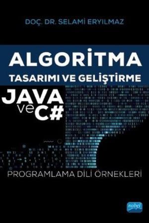 Algoritma Tasarımı ve Geliştirme - JAVA ve C# Programlama Dili Örnekleri