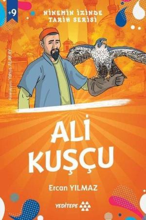 Ali Kuşçu / Ninemin İzinde Tarih Serisi