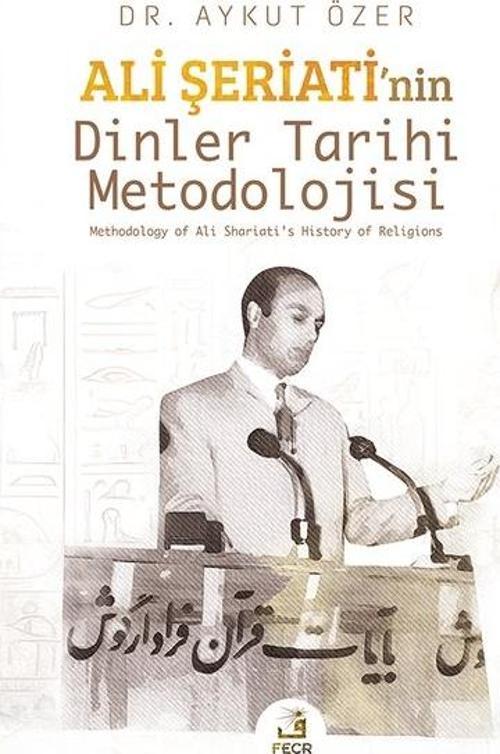Ali Şeriati'nin Dinler Tarihi Metodolojisi