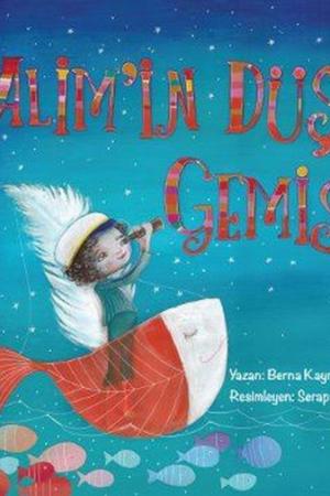 Alim’in Düş Gemisi