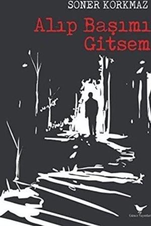 Alıp Başımı Gitsem