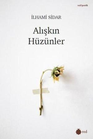Alışkın Hüzünler