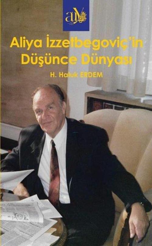 Aliya İzzetbegoviç’in Düşünce Dünyası