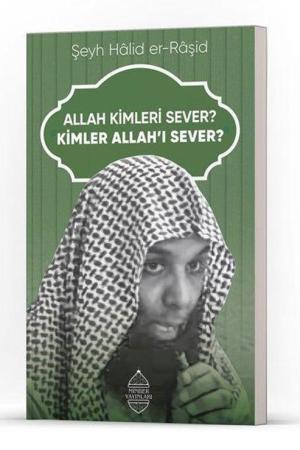 Allah Kimleri Sever? Kimler Allah’ı Sever?
