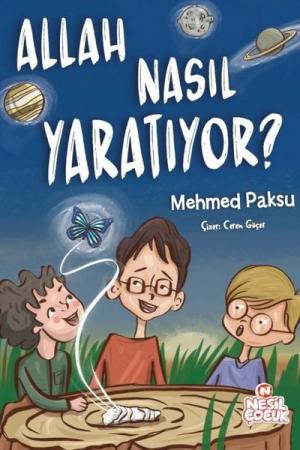 Allah Nasıl Yaratıyor ?