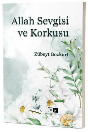 Allah Sevgisi ve Korkusu