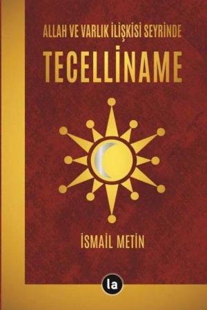 Allah ve Varlık İlişkisi Seyrinde Tecelliname