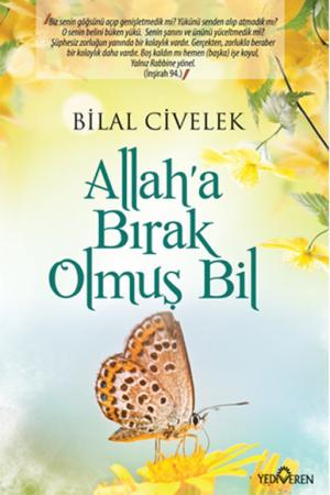 Allah'a Bırak Olmuş Bil