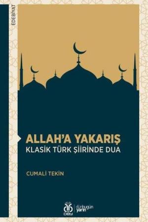 Allah’a Yakarış Klasik Türk Şiirinde Dua