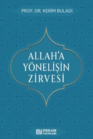 Allah'a Yönelişin Zirvesi
