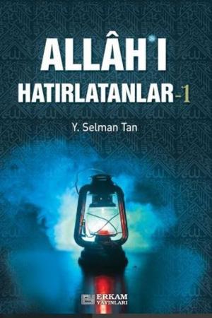 Allah'ı Hatırlatanlar-1