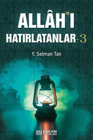 Allah'ı Hatırlatanlar 3
