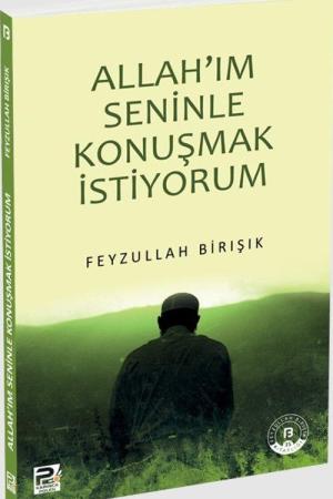 Allah'ım Seninle Konuşmak İstiyorum