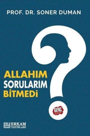 Allah'ım Sorularım Bitmedi?