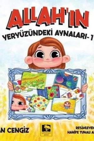 Allah'ın Yeryüzündeki Aynaları-1