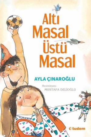 Altı Masal Üstü Masal