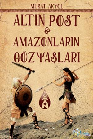 Altın Post Amazonların Gözyaşları