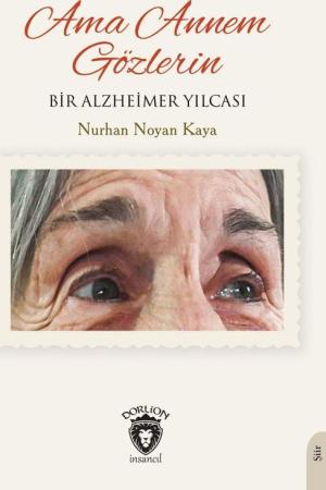 Ama Annem Gözlerin Bir Alzheimer Yılcası