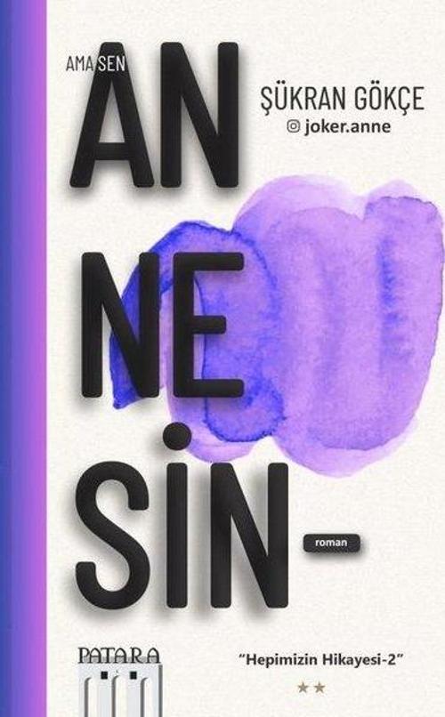 Ama Sen Annesin / Hepimizin Hikayesi 2