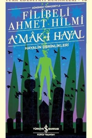 A'mak-ı Hayal - Hayalin Derinlikleri (Günümüz Türkçesiyle)