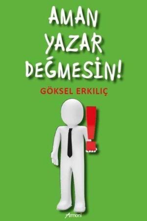 Aman Yazar Değmesin!