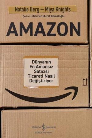 Amazon Dünyanın En Amansız Satıcısı Ticareti Nasıl Değiştiriyor