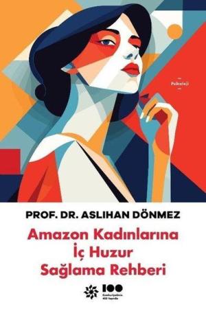 Amazon Kadınlarına İç Huzur Sağlama Rehberi