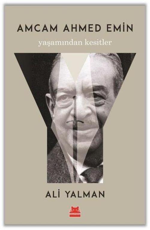 Amcam Ahmed Emin Yaşamından Kesitler