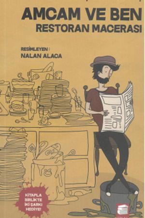 Amcam ve Ben / Restoran Macerası (Ciltli)