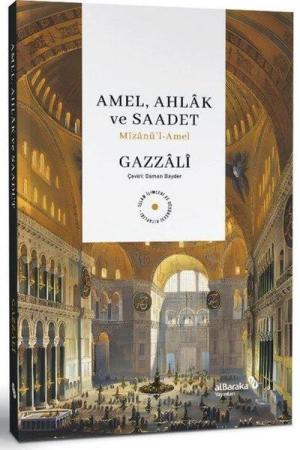 Amel, Ahlak ve Saadet Mîzanü'l-Amel