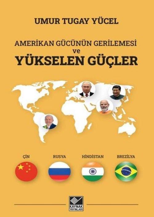 Amerikan Gücünün Gerilemesi ve Yükselen Güçler (Çin-Rusya-Hindistan-Brezilya)