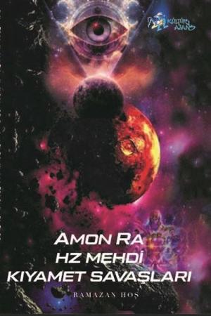 Amon Ra Hz. Mehdi Kıyamet Savaşları