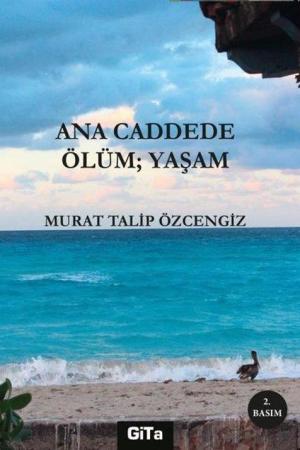 Ana Caddede Ölüm; Yaşam