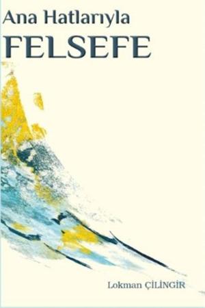 Ana Hatlarıyla Felsefe