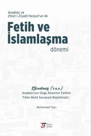 Anadolu ve (Hisn-i Ziyad) Harput'un ilk Fetih ve İslamlaşma Dönemi